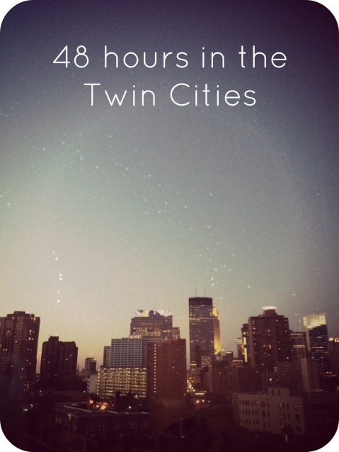 Travel, Twin Cities, 48 hours
